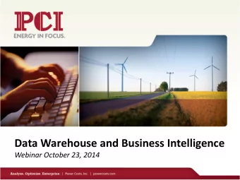 Data Warehouse and Business Intelligence  Webinar October 23, 2014  Objectives  What is the