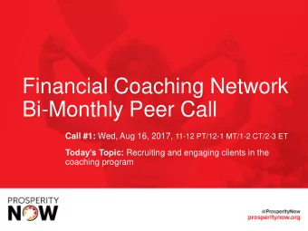 Bi-Monthly Peer Call Call #1: Wed, Aug 16, 2017, 11-12 PT/12-1 MT/1-2 CT/2-3 ET Todays Topic: