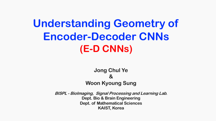 understanding geometry of encoder decoder cnns