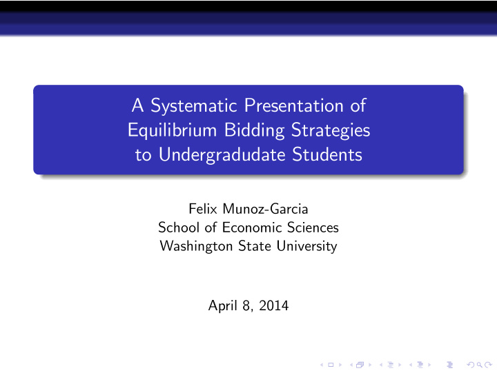 a systematic presentation of equilibrium bidding