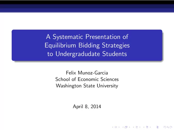 a systematic presentation of equilibrium bidding