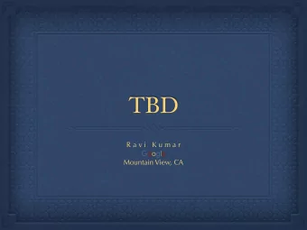 TBD  R a v i   K u m a r Google  Mountain View, CA T heory B ehind D iscrete choice  R a v i   K u