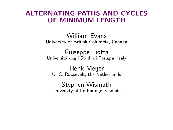 alternating paths and cycles of minimum length william