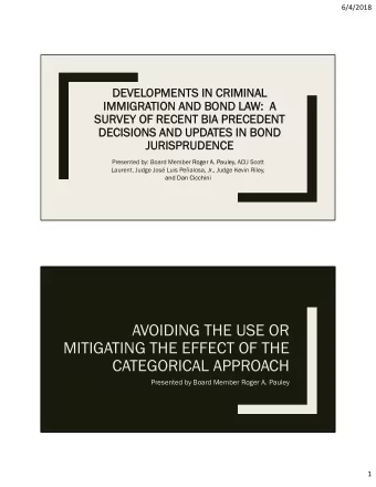 AVOIDING THE USE OR  MITIGATING THE EFFECT OF THE  CATEGORICAL APPROACH  Presented by Board Member