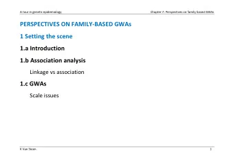 1 SETTING THE SCENE  Main references:  Ziegler A and Knig I. A Statistical approach to genetic