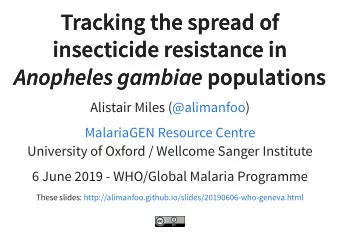 Tracking the spread of  Tracking the spread of  insecticide resistance in  insecticide resistance