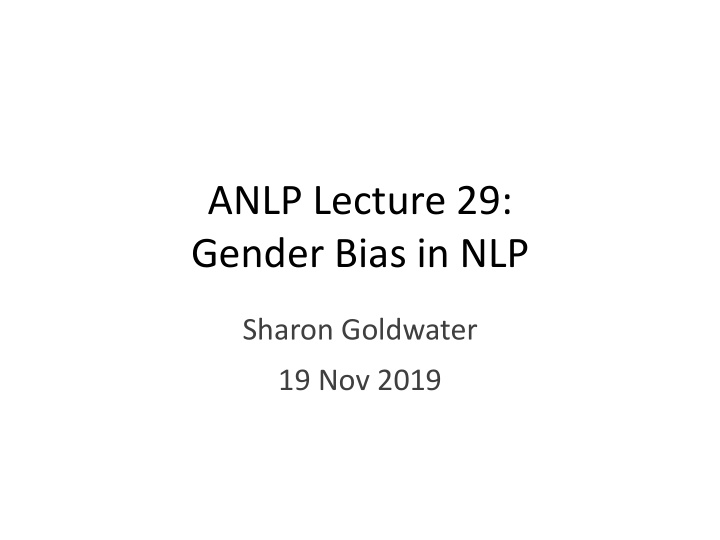 anlp lecture 29 gender bias in nlp