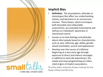 Implicit Bias   Definition :  The assumptions, attitudes or  stereotypes that affect our