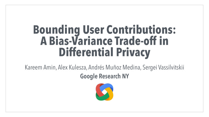bounding user contributions a bias variance trade off in
