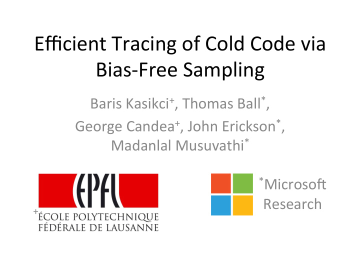 efficient tracing of cold code via bias free sampling