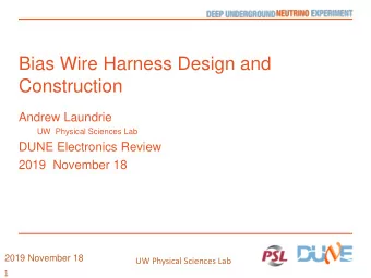 Construction  Andrew Laundrie  UW  Physical Sciences Lab  DUNE Electronics Review  2019  November