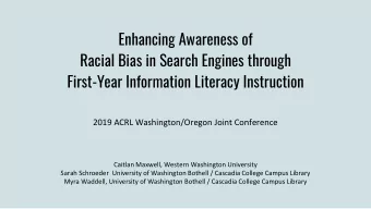 Enhancing Awareness of  Racial Bias in Search Engines through  First-Year Information Literacy