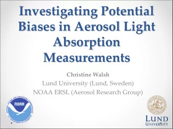 Investigating Potential Investigating Potential Biases in Aerosol Light Biases in Aerosol Light