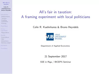 Alls fair in taxation:  Introduction  A framing experiment with local politicians