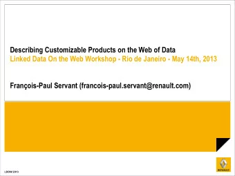 Describing Customizable Products on the Web of Data  Linked Data On the Web Workshop - Rio de