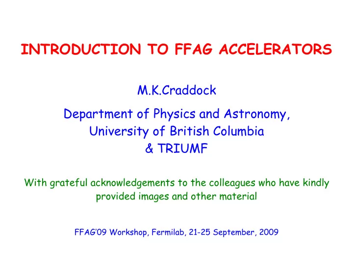 introduction to ffag accelerators m k craddock department