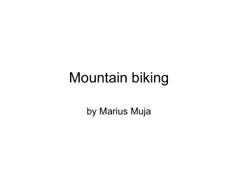 Mountain biking  by Marius Muja  Mountain biking  &quot;Mountain biking entails the sport of riding