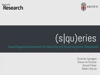 (s|qu)eries  Visual Regular Expressions for Querying and Exploring Event Sequences  Emanuel