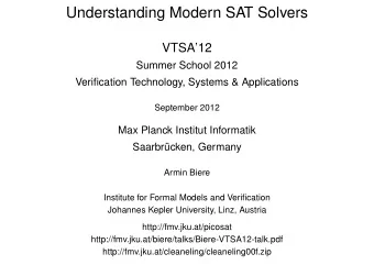 Understanding Modern SAT Solvers  VTSA12  Summer School 2012  Verification Technology, Systems