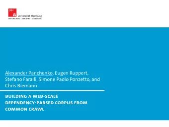 Building a Web-Scale  Dependency-Parsed Corpus from  Common Crawl  Introduction  May 10, 2018