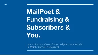 MailPoet &amp;  Fundraising &amp;  Subscribers &amp;  You.  Lauren Irizarry, assistant director of