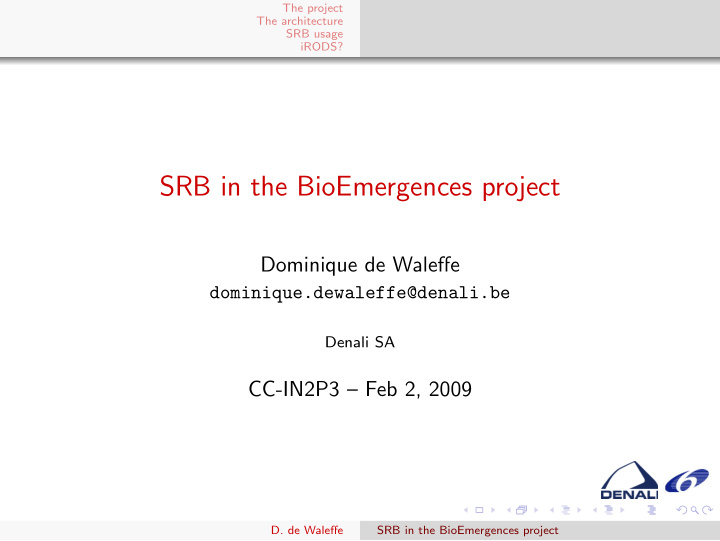 srb in the bioemergences project