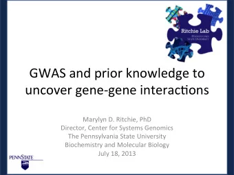 GWAS  and  prior  knowledge  to    uncover  gene-gene  interac7ons