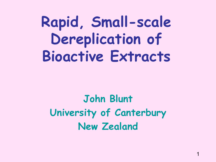 rapid small scale dereplication of bioactive extracts