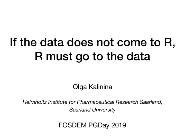 if the data does not come to r r must go to the data