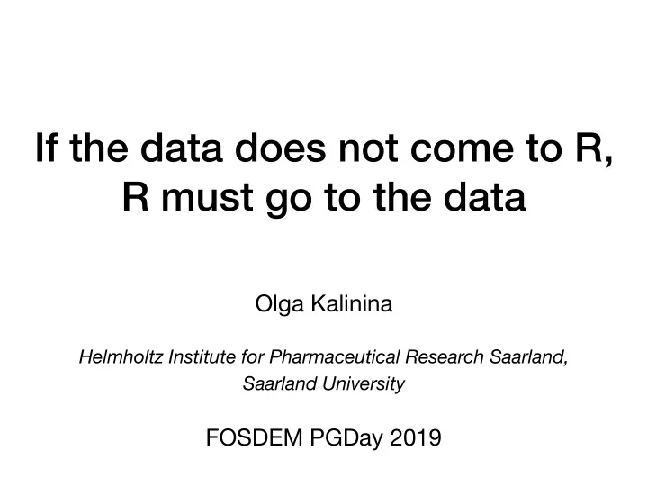 if the data does not come to r r must go to the data