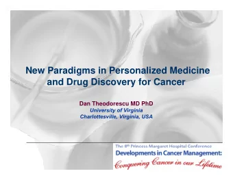 New Paradigms in Personalized Medicine  and Drug Discovery for Cancer  d D  Di  f  C  Dan