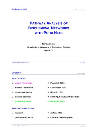 B IOCHEMICAL N ETWORKS WITH P ETRI N ETS  Monika Heiner  Brandenburg University of Technology