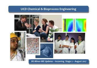 UCD Chemical &amp; Bioprocess Engineering  BE-Minor-ME Updates  incoming  Stage 2  August