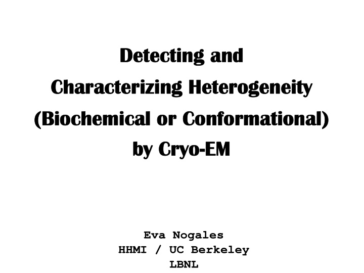 detecting and detecting and characterizing heterogeneity