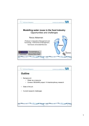 Outline   Background:   Water as a resource  Context: REWARD project
