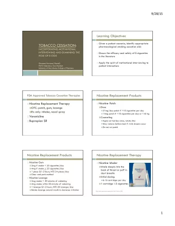 Nicotine Replacement Therapy  Bupropion SR  Nicotine Nasal Spray  MOA  Block