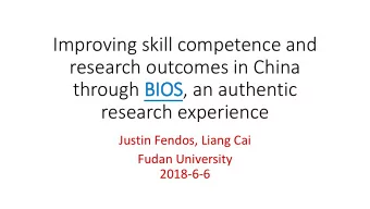 Improving skill competence and  research outcomes in China  through BIO  IOS, an authentic