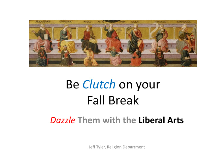 be clutch on your fall break