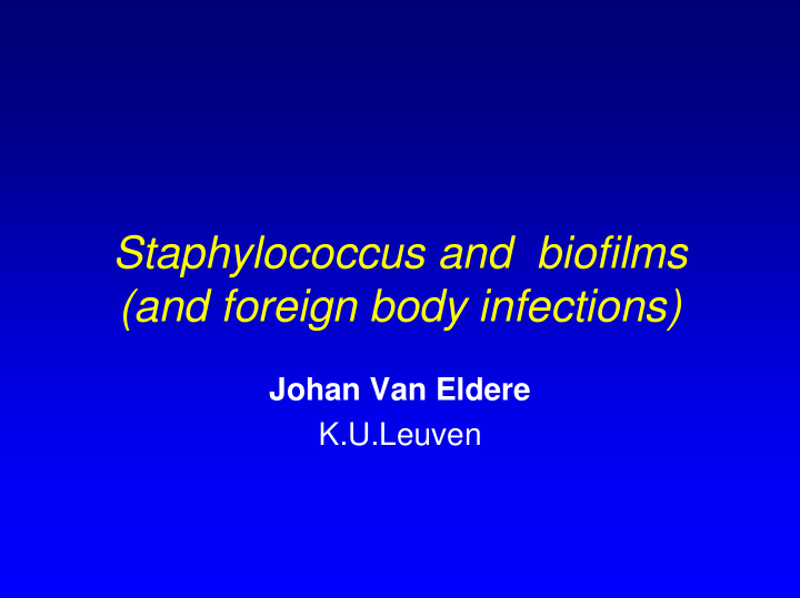 staphylococcus and biofilms and foreign body infections