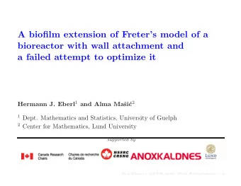 A biofilm extension of Freters model of a  bioreactor with wall attachment and  a failed attempt