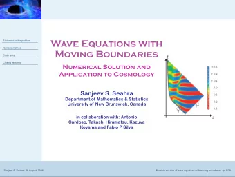 WaveEquationswith  Numeric method  MovingBoundaries  Code tests  Closing remarks