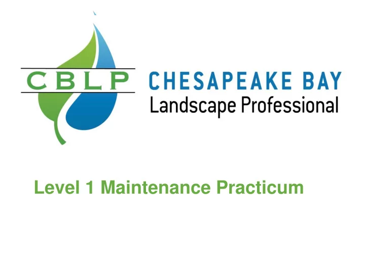 level 1 maintenance practicum maintenance is needed for