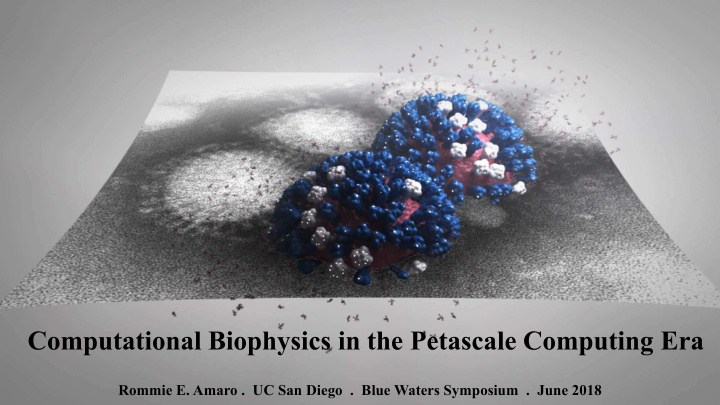computational biophysics in the petascale computing era