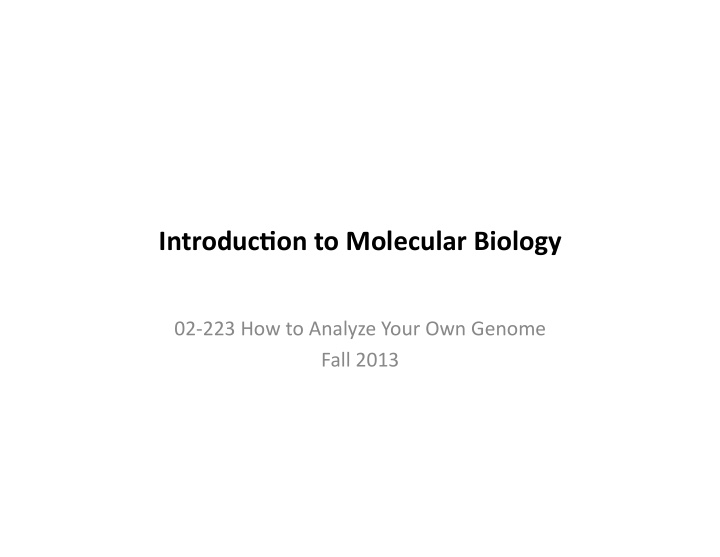 introduc on to molecular biology