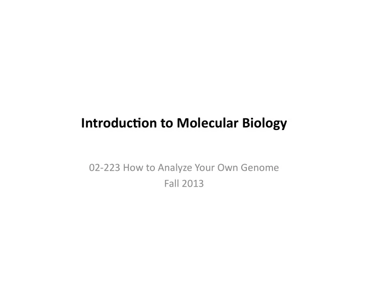 introduc on to molecular biology
