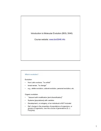1  MICROEVOLUTION: change in the properties of  populations of organisms over the course of