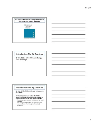 Introduc=on:  The  Big  Ques=on    Q:  Why  did  the  field  of