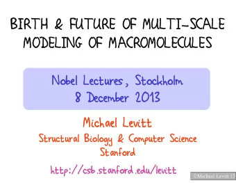 BIRTH  BIRTH &amp;  &amp; FUTURE  FUTURE OF  OF MULTI-SCALE  MULTI-SCALE  MODELING OF