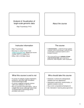 Analysis &amp; Visualization of  large-scale genomic data  About the course  Olga Troyanskaya,