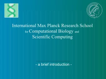 The IMPRS-CBSC for Computational Biology and  Scientific Computing  - a brief introduction -